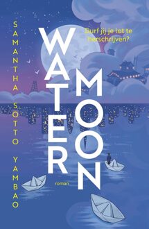 Water Moon -  Samantha Sotto Yambao (ISBN: 9789023963332)