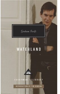 Waterland - Everyman’s Library Contemporary Classics - Graham Swift