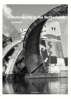 Waterworks in the Netherlands - Boek Luuk Kramer (946208386X)