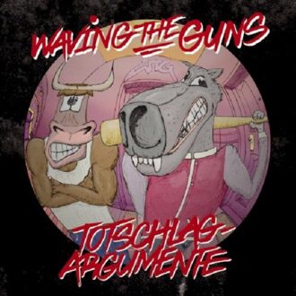 Waving The Guns - Totschlagargumente (+ Download, Sti