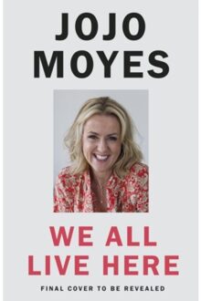 We All Live Here - Jojo Moyes