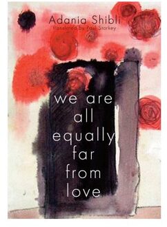 We are All Equally Far from Love