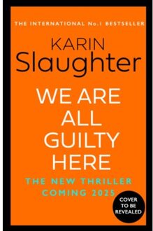 We Are All Guilty Here - Karin Slaughter