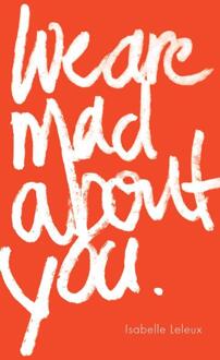 We are mad about you -  Isabelle Leleux (ISBN: 9789465012063)
