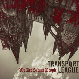 We Are Satans People - Transport League