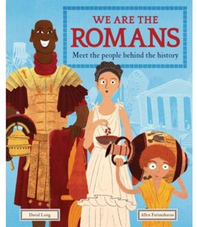 We Are The Romans: Meet The People Behind The History - David Long