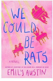 We Could Be Rats - Emily Austin