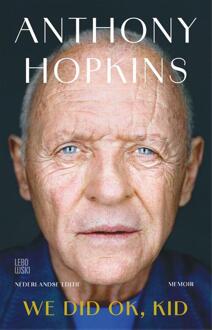 We did OK, kid -  Anthony Hopkins (ISBN: 9789048874897)