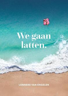 We gaan latten -  Lonneke van Engelen (ISBN: 9789083139074)