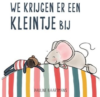 We krijgen er een kleintje bij