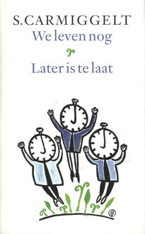 We leven nog; Later is te laat - Boek Simon Carmiggelt (902950935X)