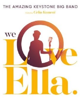 We Love Ella - The Amazing Keystone Big Band