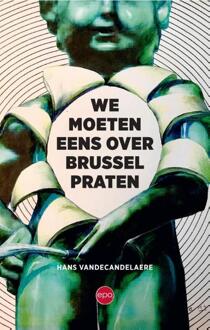 We moeten eens over Brussel praten -  Hans Vandecandelaere (ISBN: 9789462674783)