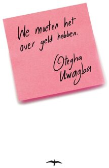 We moeten het over geld hebben - Otegha Uwagba - ebook