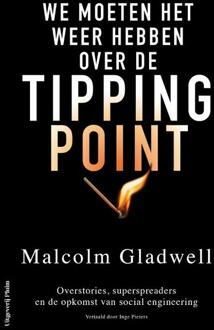 We moeten het weer hebben over de tippingpoint -  Malcolm Gladwell (ISBN: 9789493420816)
