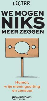 We mogen niks meer zeggen -  Lectrr (ISBN: 9789022340622)