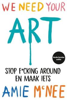 We Need Your Art -  Amie McNee (ISBN: 9789043937443)