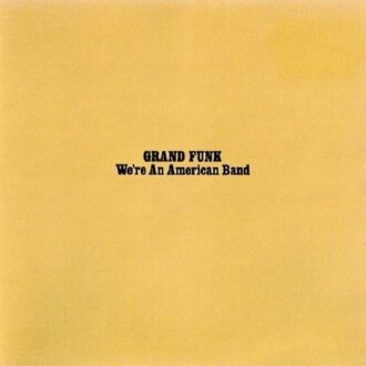 We're An American Band