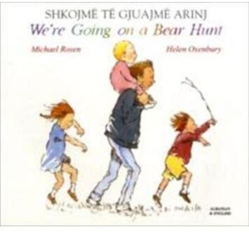 We're Going On A Bear Hunt In Albanian And English - Michael Rosen