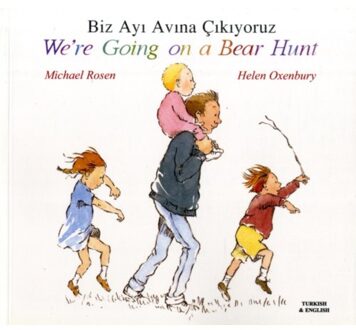 We're Going On A Bear Hunt In Turkish And English - Michael Rosen