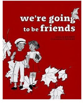 We're Going to be Friends