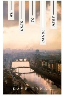 We Used To Dance Here - Dave Tynan