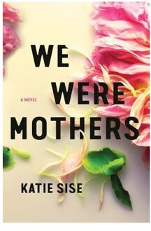 We Were Mothers