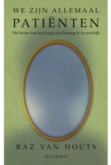 We Zijn Allemaal Patiënten - Raz van Houts