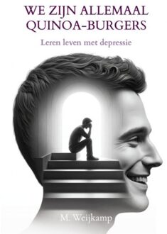 We Zijn Allemaal Quinoa-Burgers - Mark Weijkamp