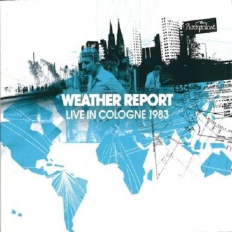 Weather Report - Live In Cologne 1983