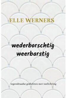 Wederborschtig-Weerbarstig - Elle Werners