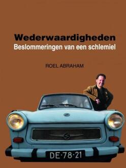 Wederwaardigheden / 1: 2006-2015 - Boek Roel Abraham (9402147802)