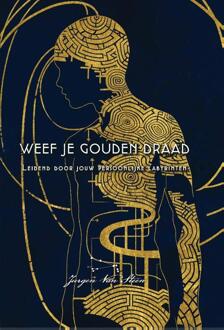 Weef je gouden draad -  Jurgen van Steen (ISBN: 9789082686975)