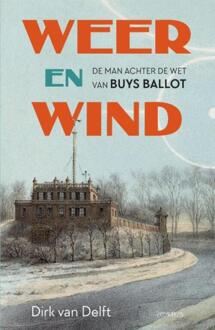 Weer en wind -  Dirk van Delft (ISBN: 9789044657258)