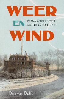 Weer en wind -  Dirk van Delft (ISBN: 9789044657265)