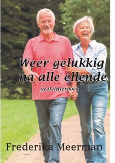 Weer gelukkig na alle ellende - Groteletterboek