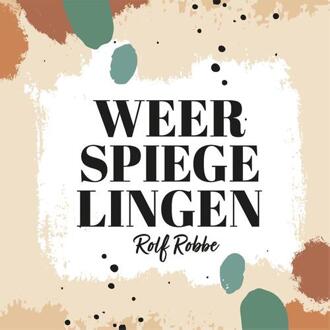 Weerspiegelingen - Rolf Robbe
