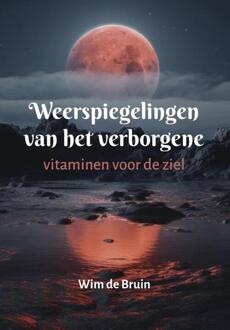 Weerspiegelingen van het verborgene -  Wim de Bruin (ISBN: 9789493349766)