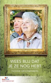 Wees blij dat je ze nog hebt - Boek Yvonne Kroonenberg (9086962823)