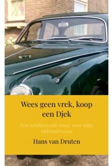 Wees Geen Vrek, Koop Een Djek - Hans van Druten