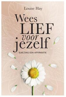 Wees Lief Voor Jezelf - (ISBN:9789000366071)