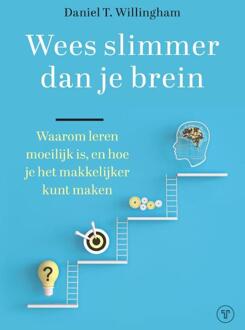 Wees slimmer dan je brein -  Daniel T Willingham (ISBN: 9789083555805)