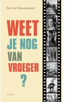 Weet je nog van vroeger? - Boek Bert van Nieuwenhuizen (9463382666)
