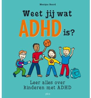 Weet Jij Wat Adhd Is? - (ISBN:9789492525642)
