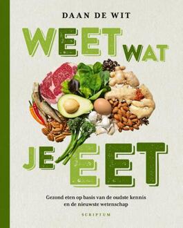 Weet wat je eet - Boek Daan de Wit (9463191259)