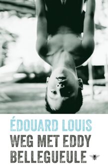 Weg met Eddy Bellegueule - Édouard Louis - ebook