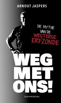 Weg met ons! -  Arnout Jaspers (ISBN: 9789493340213)