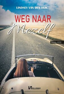 Weg naar mezelf - Lindsey van den Dijk - ebook