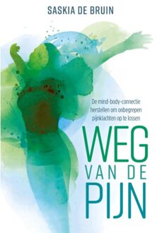 Weg van de pijn - Boek Saskia de Bruin (9020214896)