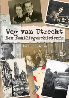 Weg van Utrecht -  Jacco de Bruin (ISBN: 9789090390659)